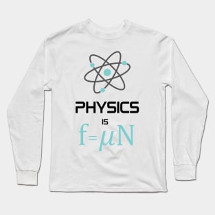 Physics is Fun Long Sleeve T-Shirt
